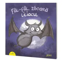 Fal-fal, zboara liliacul, Daniel Kratzke – Carte pentru copii