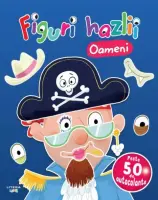 Figuri hazlii. Oameni. Peste 50 de autocolante – Carte pentru copii