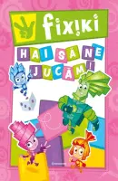 Fixiki: Hai sa ne jucam! – Carte pentru copii