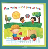 Formele sunt peste tot! – Carte pentru copii