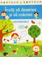 Învăț să desenez și să colorez. Anotimpurile – Carte pentru copii