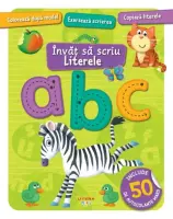 Invat sa scriu. Literele. Carte cu autocolante – Carte pentru copii