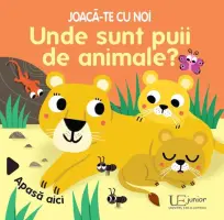 Joaca-te cu noi. Unde sunt puii de animale? (Quarto) – Carte pentru copii