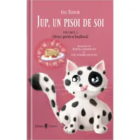 Jup, un pisoi de soi - volumul II - Orice pentru budinca, Alec Blenche – Carte pentru copii