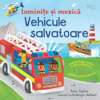 Luminite si muzica. Vehicule salvatoare (Usborne) – Carte pentru copii