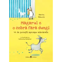 Magarul e o zebra fara dungi, Martin Ebbertz – Carte pentru copii