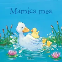 Mamica mea – Carte pentru copii