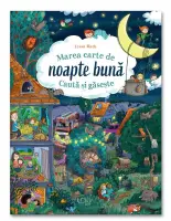 Marea carte de noapte buna. Cauta si gaseste – Carte pentru copii