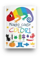 Marea carte despre culori – Carte pentru copii