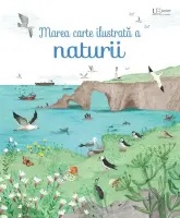 Marea carte ilustrata a naturii (Usborne)