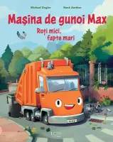 Masina de gunoi Max – Carte pentru copii