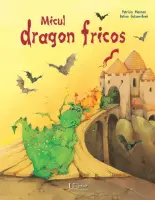 Micul dragon fricos – Carte pentru copii