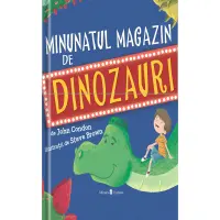Minunatul magazin de dinozauri, John Condon – Carte pentru copii