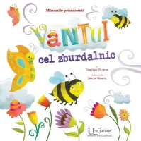 Minunile primaverii. Vantul cel zburdalnic – Carte pentru copii