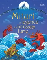 Mituri si legende din intreaga lume (Usborne) – Carte pentru copii