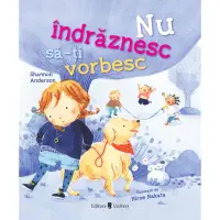Nu indraznesc sa-ti vorbesc, Shannon Anderson – Carte pentru copii