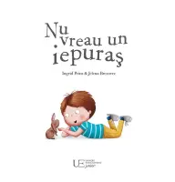 Nu vreau un iepuras – Carte pentru copii
