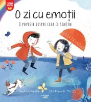 O zi cu emotii. O poveste despre ceea ce simtim – Carte pentru copii