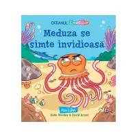 Oceanul Emoțiilor - Meduza se simte invidioasă – Carte pentru copii