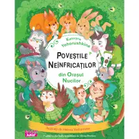 Poveștile neînfricaților din Orașul Nucilor – Carte pentru copii