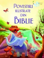Povestiri ilustrate din Biblie (Usborne) – Carte pentru copii