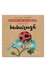 Prietenii mei din gradina. Micuta buburuza – Carte pentru copii