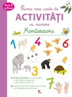 Prima mea carte de activități cu numere de la 3 la 6 ani. Montessori – Carte pentru copii