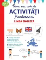 Prima mea carte de activitati montessori. Limba engleza. 3-6 ani – Carte pentru copii