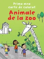 Prima mea carte de colorat. Animale de la zoo – Carte pentru copii