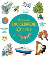 Prima mea enciclopedie Larousse – Carte pentru copii