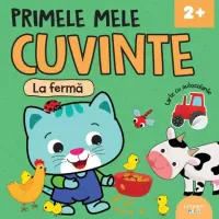 Primele mele cuvinte. La ferma. Carte cu autocolante (2+) – Carte pentru copii