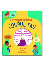 Primii pasi in stiinta: Corpul tau (Usborne)