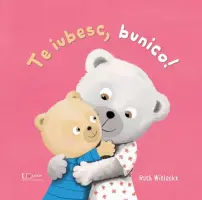 Te iubesc, bunico! – Carte pentru copii