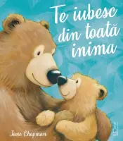 Te iubesc din toata inima – Carte pentru copii