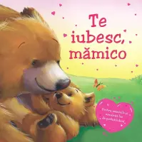 Te iubesc, mamico – Carte pentru copii