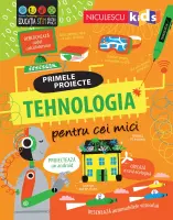 TEHNOLOGIA pentru cei mici. Primele proiecte. Educație STEM thumbnail 1
