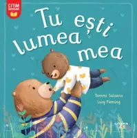 Tu esti lumea mea – Carte pentru copii