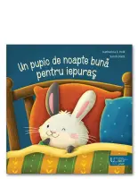 Un pupic de noapte buna pentru iepuras – Carte pentru copii
