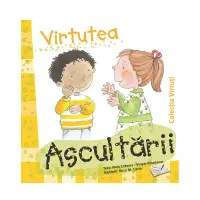 Virtutea ascultării – Carte pentru copii