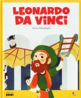 Volumul 1. MICII EROI. Leonardo Da Vinci – Carte pentru copii