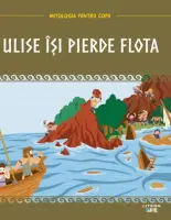 Volumul 16. Mitologia. Ulise isi pierde flota – Carte pentru copii