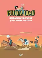 Volumul 40. Istoria lumii. Razboiul de Secesiune si cucerirea Vestului – Carte pentru copii