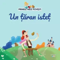 Volumul 78. Primele mele povesti. Un taran istet – Carte pentru copii