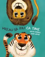 Vreau să fiu ca tine – Carte pentru copii
