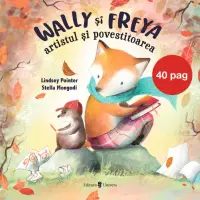Wally și Freya, artistul și povestitoarea, Lindsey Pointer – Carte pentru copii