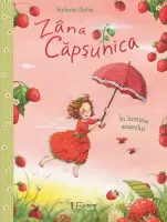 Zana Capsunica. In lumina soarelui – Carte pentru copii